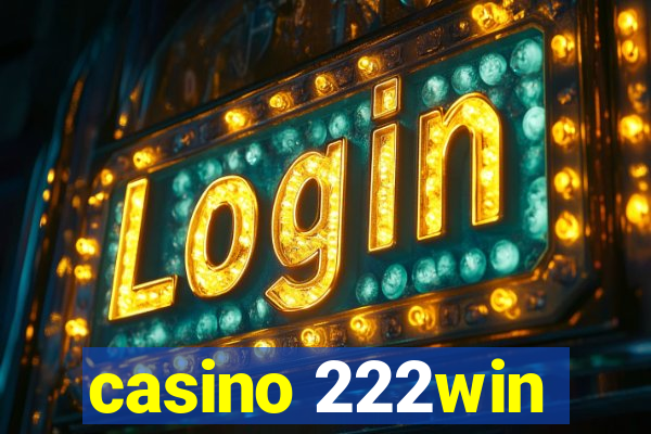 casino 222win